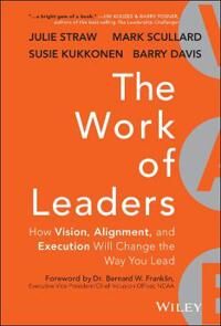 The Work Of Leaders Av Julie Straw, Barry Davis, Mark Scullard, Susie Kukkonen