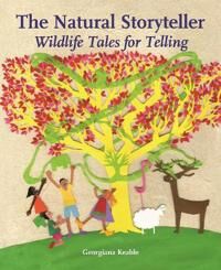 The Natural Storyteller Av Georgiana Keable The Natural Storyteller Av Georgiana Keable
