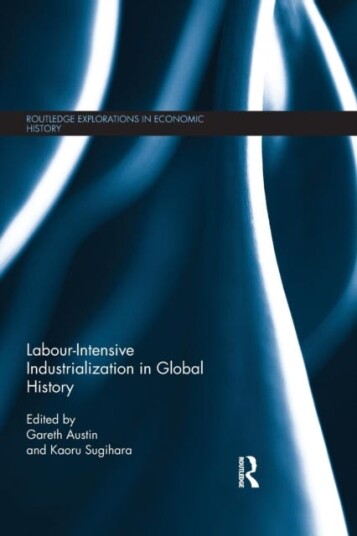 LabourIntensive Industrialization in Global History