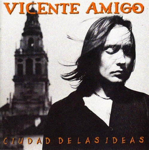 Vicente Amigo Ciudad De Las Ideas CD