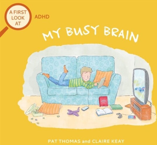 A First Look At: Adhd: My Busy Brain Av Pat Thomas