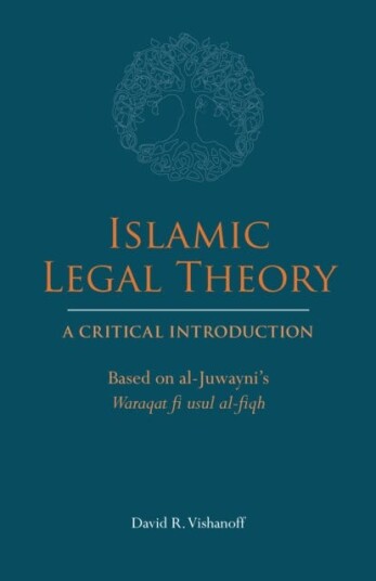 Islamic Legal Theory: A Critical Introduction Av David R. Vishanoff
