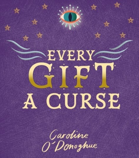 Every Gift A Curse Av Caroline O¿donoghue