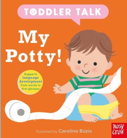 Toddler Talk: My Potty! Toddler Talk: My Potty!