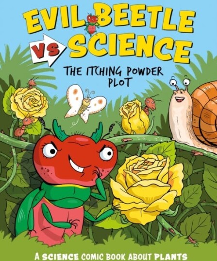 Evil Beetle Versus Science: The Itching Powder Plot A Science Comic Book About Plants Evil Beetle Versus Science: The Itching Powder Plot A Science Comic Book About Plants