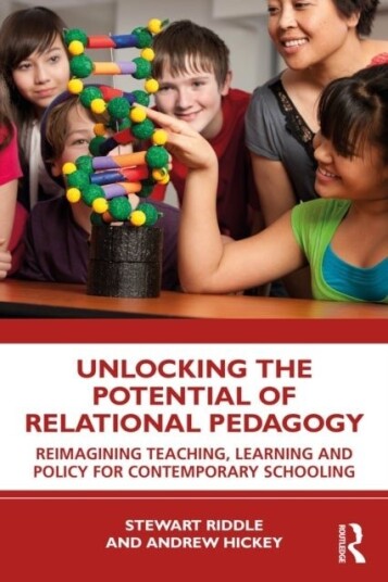 Unlocking the Potential of Relational Pedagogy Unlocking the Potential of Relational Pedagogy