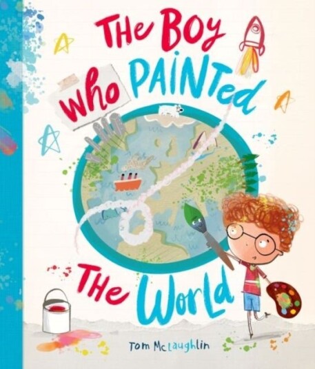 The Boy Who Painted The World The Boy Who Painted The World