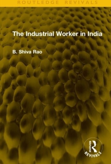 The Industrial Worker in India