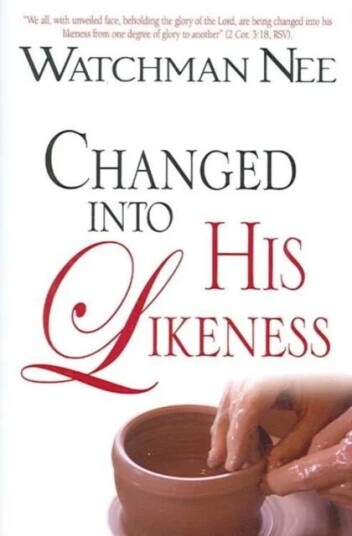 Changed Into His Likeness Av Watchman Nee