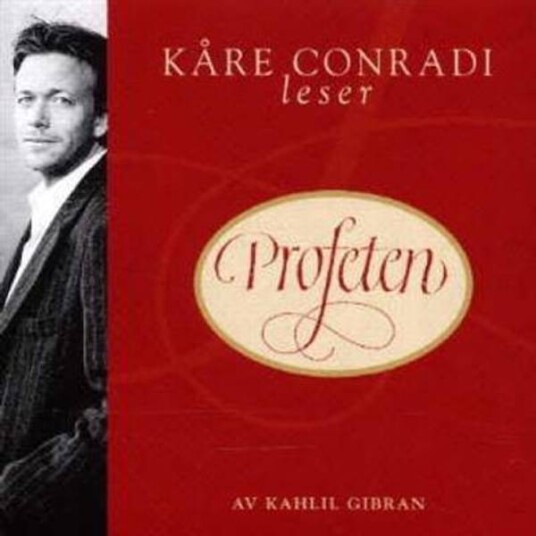 Kåre Conradi Leser Profeten av Kahili Gibran CD Lydbok Kåre Conradi Leser Profeten av Kahili Gibran CD Lydbok