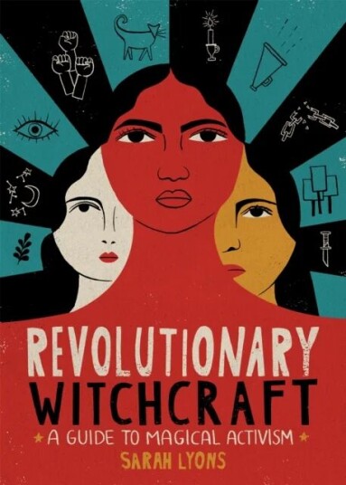Revolutionary Witchcraft Av Sarah Lyons Revolutionary Witchcraft Av Sarah Lyons