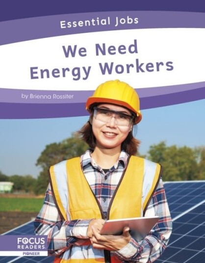 Essential Jobs: We Need Energy Workers Essential Jobs: We Need Energy Workers