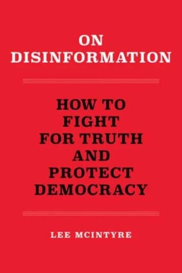 On Disinformation Av Lee Mcintyre On Disinformation Av Lee Mcintyre