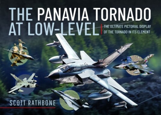 The Panavia Tornado at Low Level The Panavia Tornado at Low Level