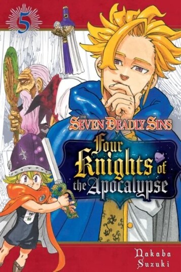 The Seven Deadly Sins: Four Knights Of The Apocalypse 5 Av Nakaba Suzuki