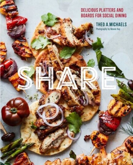 Share: Delicious Sharing Boards For Social Dining Av Theo A. Michaels