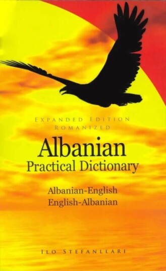 Albanian-English /english-Albanian Practical Dictionary Av Ilo Stefanllari