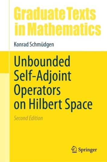 Unbounded Self-Adjoint Operators on Hilbert Space Unbounded Self-Adjoint Operators on Hilbert Space
