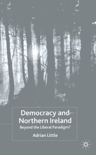 Democracy and Northern Ireland Democracy and Northern Ireland