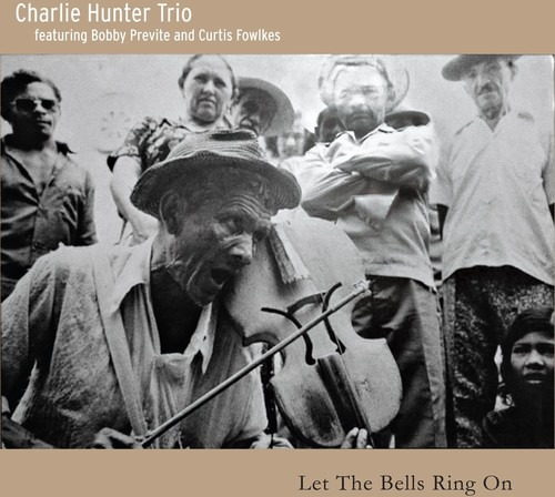 Charlie Hunter Let The Bells Ring On CD