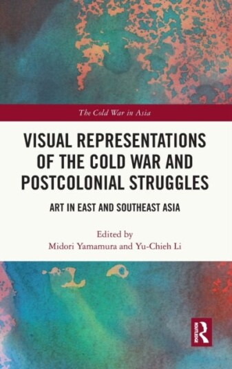 Visual Representations Of The Cold War And Postcolonial Struggles