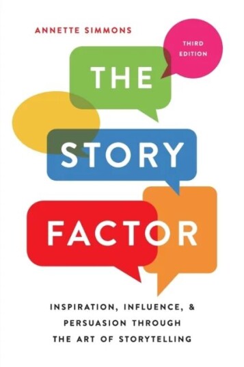 The Story Factor Av Annette Simmons The Story Factor Av Annette Simmons