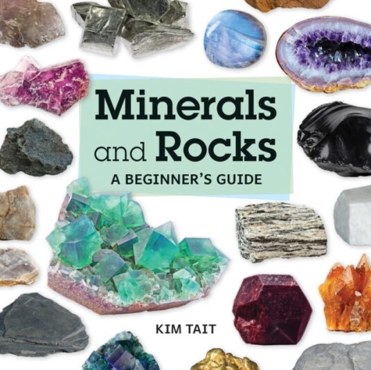 Minerals and Rocks  A Beginner's Guide