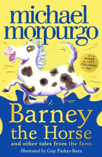 Barney The Horse And Other Tales From The Farm Av Michael Morpurgo Barney The Horse And Other Tales From The Farm Av Michael Morpurgo