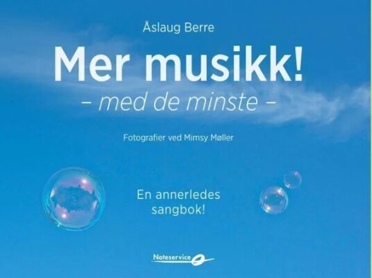 Mer Musikk! Av Åslaug Berre