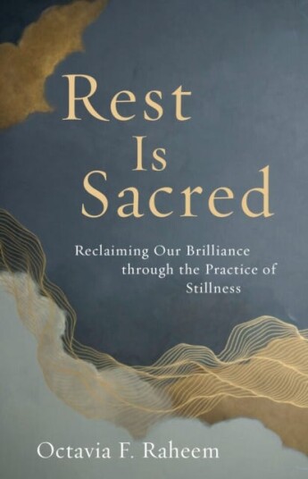 Rest Is Sacred Reclaiming Our Brilliance through the Practice of Stillness Rest Is Sacred Reclaiming Our Brilliance through the Practice of Stillness