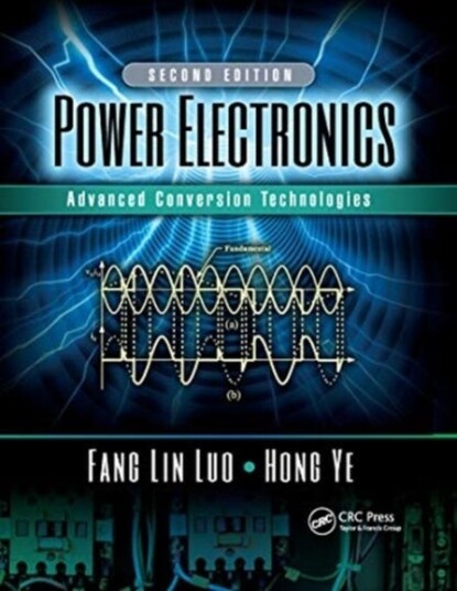Power Electronics Advanced Conversion Technologies Second Edition