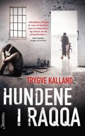 Hundene I Raqqa Av Trygve Kalland