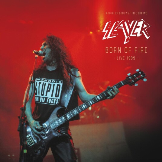 Slayer Born Of Fire, Live 1999 (Radio Broadcast Recording) LP/Vinyl Slayer Born Of Fire, Live 1999 (Radio Broadcast Recording) LP/Vinyl