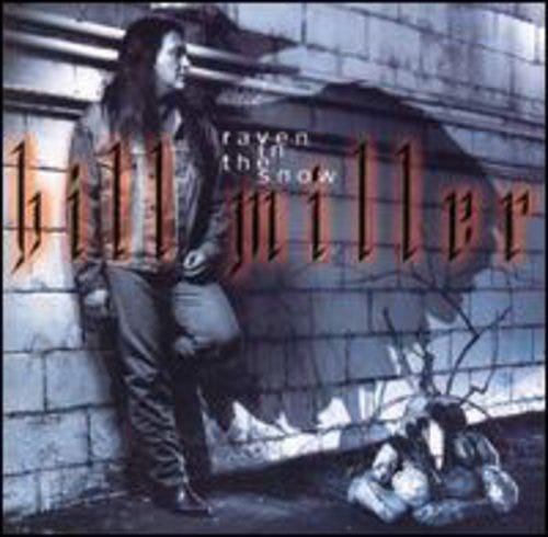 Bill Miller  Raven In The Snow  CD