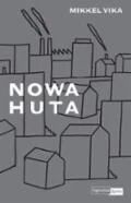 Nowa Huta Av Mikkel Vika Nowa Huta Av Mikkel Vika