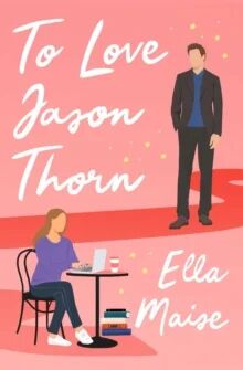 To Love Jason Thorn Av Ella Maise