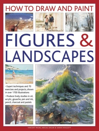 How To Draw And Paint Figures & Landscapes Av Milne Vincent Edgar Abigail & Hogget Sarah