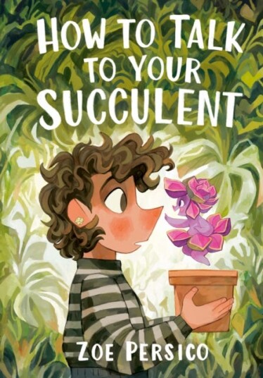 How to Talk to Your Succulent How to Talk to Your Succulent
