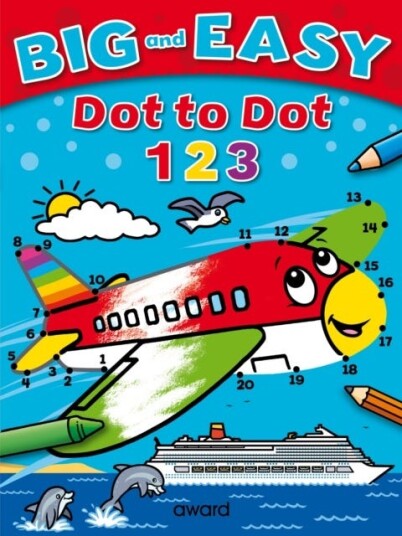 Big and Easy Dot to Dot: 123 Big and Easy Dot to Dot: 123
