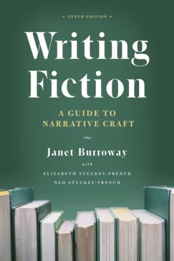 Writing Fiction, Tenth Edition Av Janet Burroway, Elizabeth Stuckey-French, Stucke