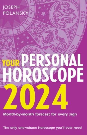 Your Personal Horoscope 2024 Av Joseph Polansky
