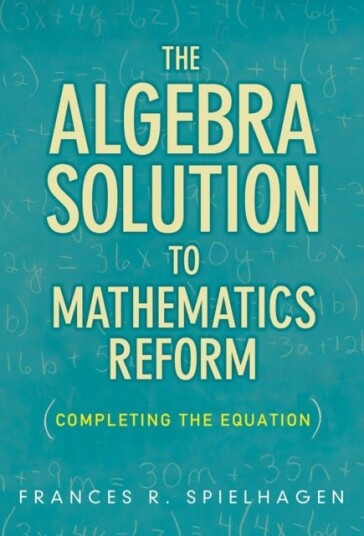 The Algebra Solution to Mathematics Reform
