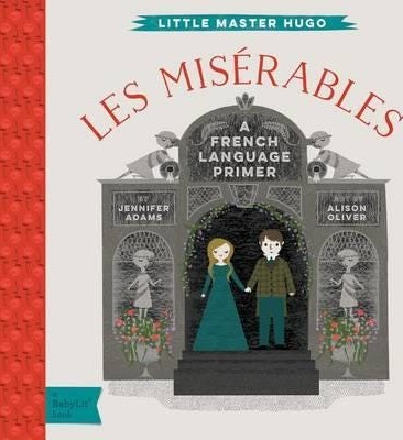 Les Miserables A French Language Primer Les Miserables A French Language Primer