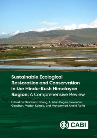 Sustainable Ecological Restoration and Conservation in the Hindu Kush Himalayan Region A Comprehensive Review