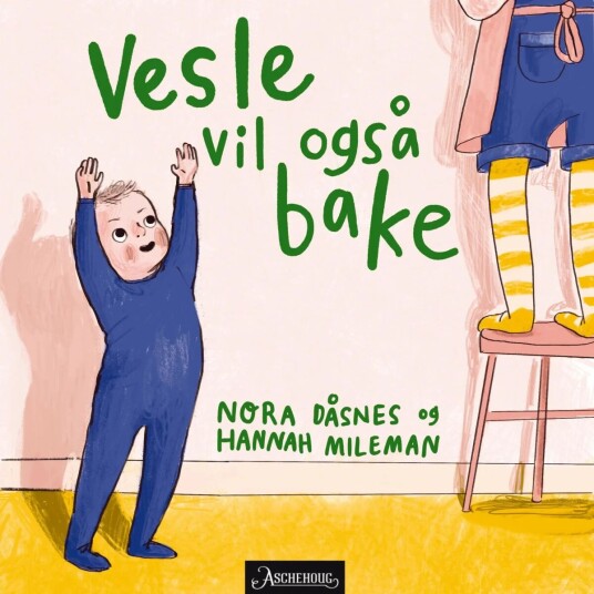 Vesle Vil Også Bake Av Nora Dåsnes, Hannah Mileman