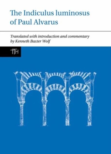 The Indiculus Luminosus Of Paul Alvarus Av Kenneth Baxter Wolf