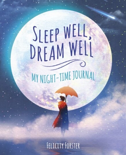 Sleep Well, Dream Well: My Night-Time Journal Av Felicity Forster