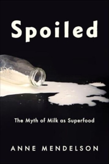 Spoiled  The Myth of Milk as Superfood