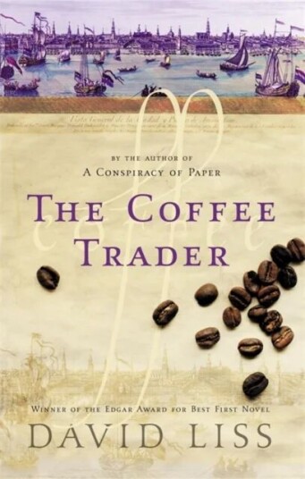 The Coffee Trader Av David Liss The Coffee Trader Av David Liss