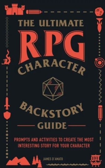 The Ultimate Rpg Character Backstory Guide Av James D'Amato